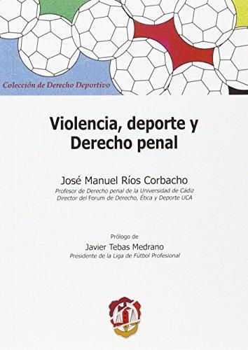 Violencia Deporte Y Derecho Penal