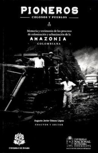 Pioneros Colonos Y Pueblos