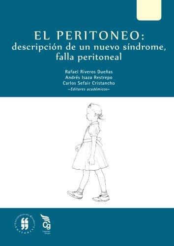 Peritoneo Descripcion De Un Nuevo Sindrome Falla Peritoneal, El