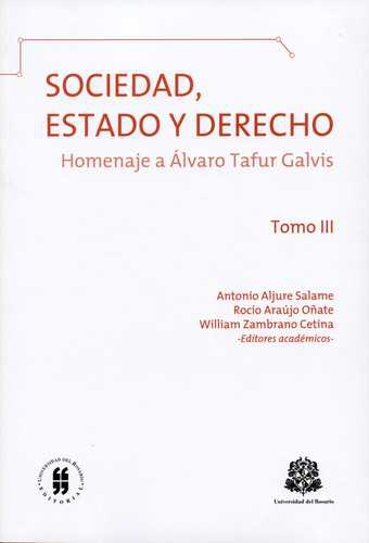 Sociedad Estado Y Derecho (Tomo Iii) Homenaje A Alvaro Tafur Galvis