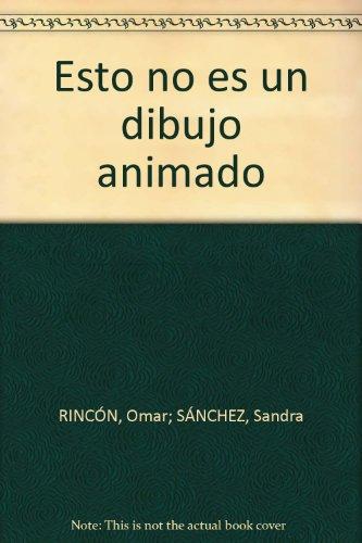 Esto No Es Un Dibujo Animado