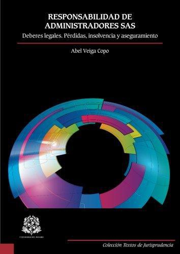 Responsabilidad De Administradores Sas Deberes Legales Perdidas Insolvencia Y Aseguramiento