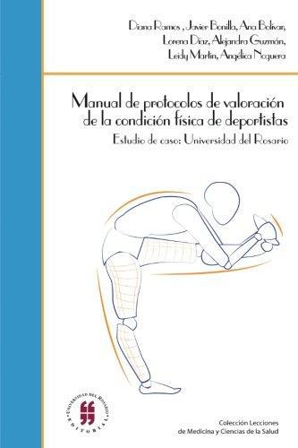Manual De Protocolos De Valoracion De La Condicion Fisica De Deportistas
