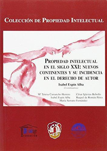 Propiedad Intelectual En El Siglo Xxi Nuevos Continentes Y Su Incidencia En El Derecho De Autor