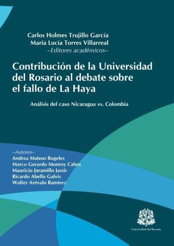 Contribucion De La Universidad Del Rosario Al Debate Sobre El Fallo De La Haya