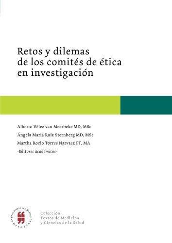 Retos Y Dilemas De Los Comites De Etica En Investigacion