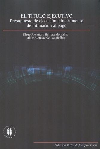 Titulo Ejecutivo. Presupuesto De Ejecucion E Instrumento De Intimacion Al Pago, El