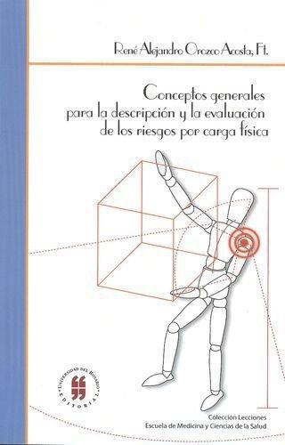 Conceptos Generales Para La Descripcion Y La Evaluacion De Los Riesgos Por Carga Fisica