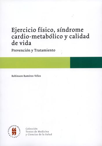 Ejercicio Fisico Sindrome Cardio Metabolico Y Calidad De Vida. Prevencion Y Tratamiento