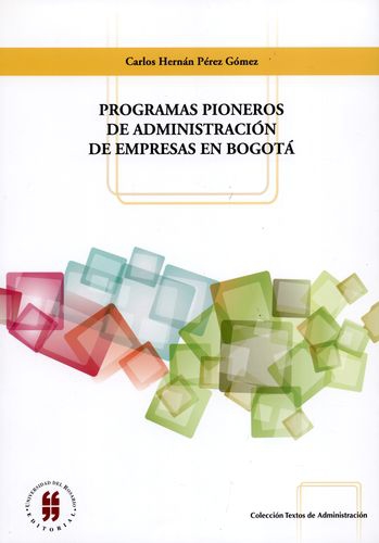 Programas Pioneros De Administracion De Empresas En Bogota