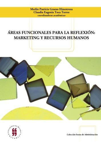 Areas Funcionales Para La Reflexion: Marketing Y Recursos Humanos