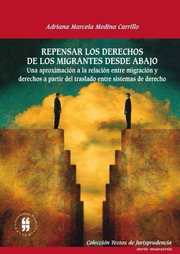 Repensar Los Derechos De Los Migrantes Desde Abajo