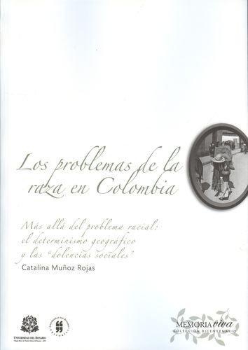 Problemas De La Raza En Colombia, Los