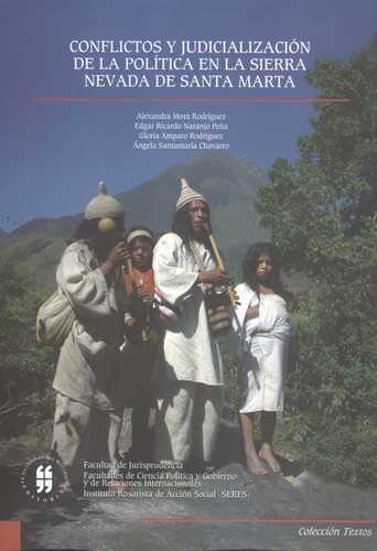 Conflictos Y Judicializacion De La Politica En La Sierra Nevada De Santa Marta