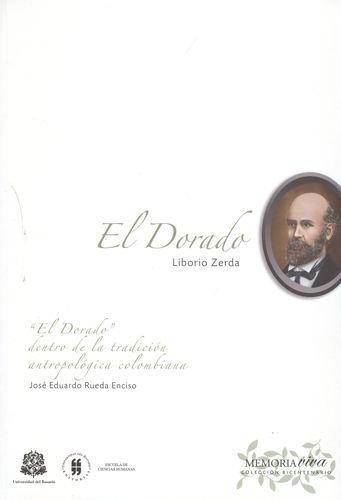 Dorado. El Dorado Dentro De La Tradicion Antropologica Colombiana, El