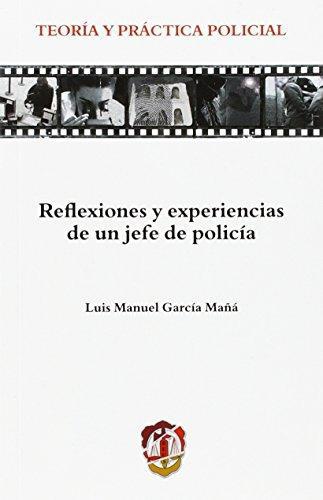 Reflexiones Y Experiencias De Un Jefe De Policia