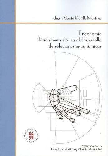 Ergonomia Fundamentos Para El Desarrollo De Soluciones Ergonomicas