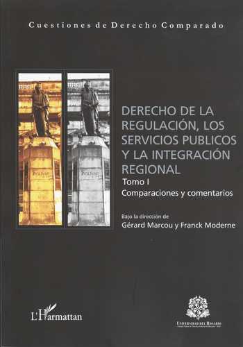 Derecho De La Regulacion (Tomo I) Los Servicios Publicos Y La Integracion Regional