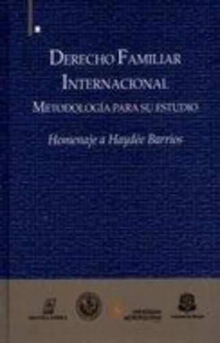 Derecho Familiar Internacional Metodologia Para Su Estudio Homenaje A Haydee Barrios
