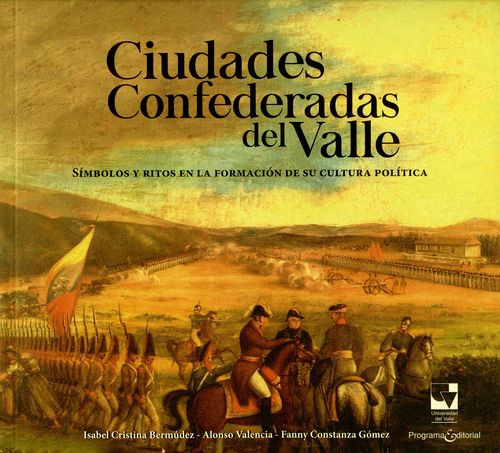 Ciudades Confederadas Del Valle. Simbolos Y Ritos En La Formacion De Su Cultura Politica