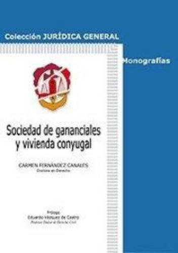 Sociedad De Gananciales Y Vivienda Conyugal