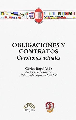 Obligaciones Y Contratos. Cuestiones Actuales