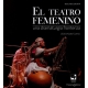 Teatro Femenino Una Dramaturgia Fronteriza, El