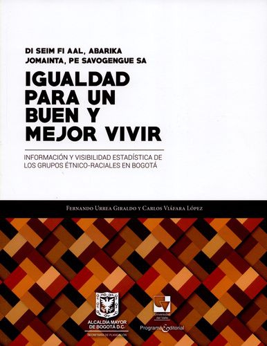 Igualdad Para Un Buen Y Mejor Vivir Informacion Y Visibilidad Estadistica De Los Grupos Etnico Raciales En Bog