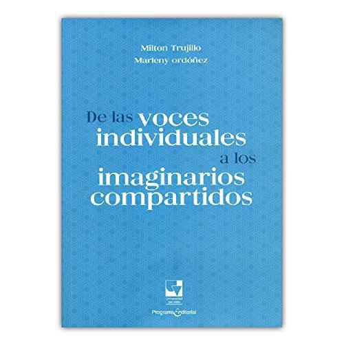 De Las Voces Individuales A Los Imaginarios Compartidos