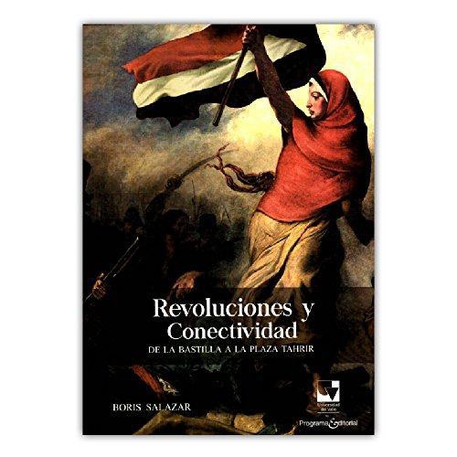 Revoluciones Y Conectividad De La Bastilla A La Plaza Tahrir