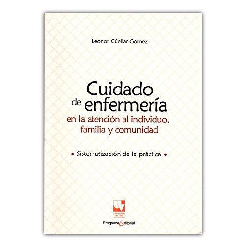 Cuidado De Enfermeria En La Atencion Al Individuo, Familia Y Comunidad