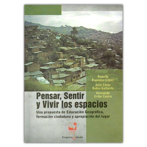 Pensar Sentir Y Vivir Los Espacios