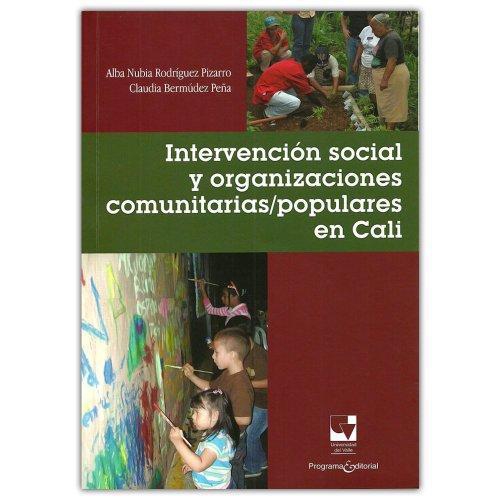 Intervencion Social Y Organizaciones Comunitarias Populares En Cali