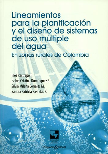 Lineamientos Para La Planificacion Y El Diseño De Sistemas De Uso Multiple Del Agua En Zonar Rurales De Colomb