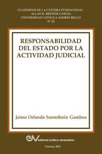 Responsabilidad Del Estado Por La Actividad Judicial