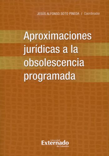 Aproximaciones Juridicas A La Obsolescencia Programada