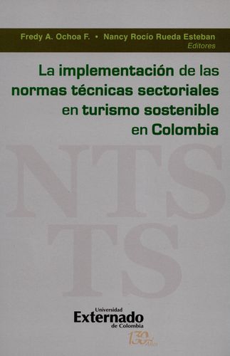 Implementacion De Las Normas Tecnicas Sectoriales En Turismo Sostenible En Colombia, La