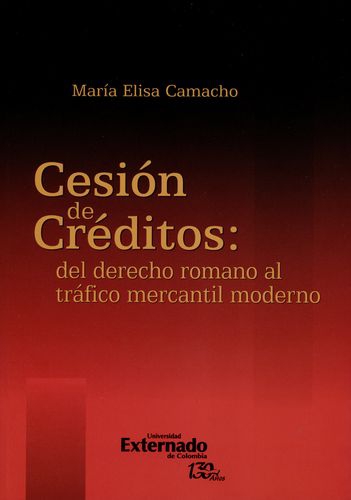 Cesion De Creditos Del Derecho Romano Al Trafico Mercantil Moderno
