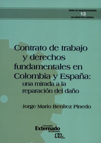 Contrato De Trabajo Y Derechos Fundamentales En Colombia Y España Una Mirada A La Reparacion Del Daño