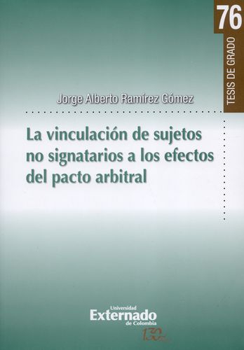 Vinculacion De Sujetos No Signatarios A Los Efectos Del Pacto Arbitral, La
