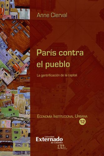 Paris Contra El Pueblo La Gentrificacion De La Capital