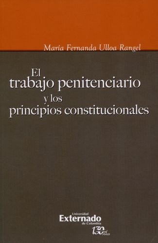 Trabajo Penitenciario Y Los Principios Constitucionales, El