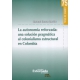Autonomia Reforzada Una Solucion Pragmatica Al Colonialismo Estructural En Colombia, La