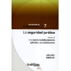 Seguridad Juridica (Ii) Una Teoria Multidisciplinaria Aplicada A Las Instituciones, La