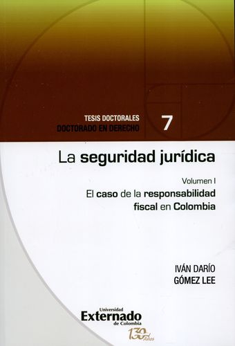 Seguridad Juridica (I) El Caso De La Responsabilidad Fiscal En Colombia, La