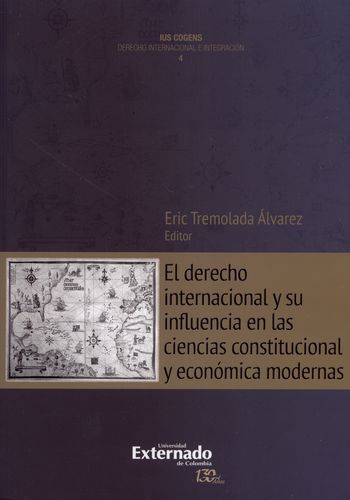 Derecho Internacional Y Su Influencia En Las Ciencias Constitucional Y Economica Modernas, El