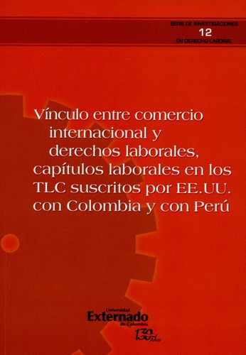 Vinculo Entre Comercio Internacional Y Derechos Laborales, Capitulos Laborales En Los Tlc Suscritos Por Ee.Uu.