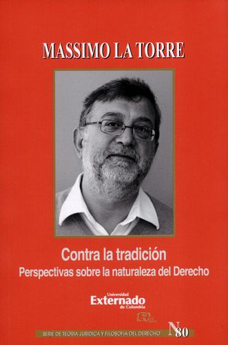 Contra La Tradicion. Perspectivas Sobre La Naturaleza Del Derecho T.J N.80