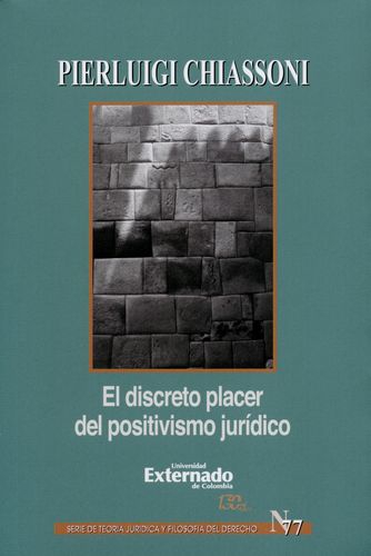 Discreto Placer Del Positivismo Juridico, El