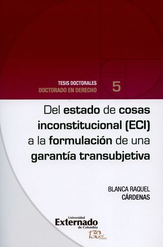 Del Estado De Cosas Inconstitucional (Eci) A La Formulacion De Una Garantia Transubjetiva